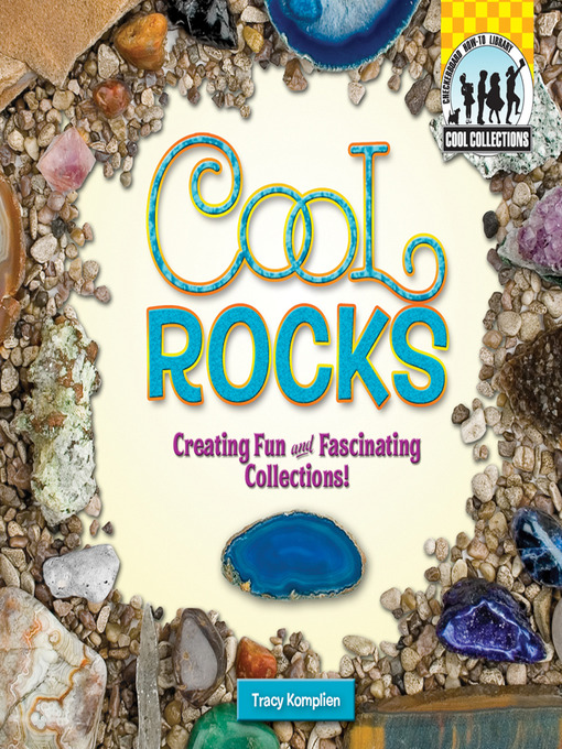 Title details for Cool Rocks by Tracy Kompelien - Available